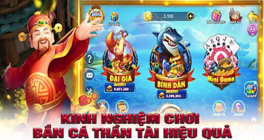 Kinh nghiệm chơi bắn cá thần tài hiệu quả